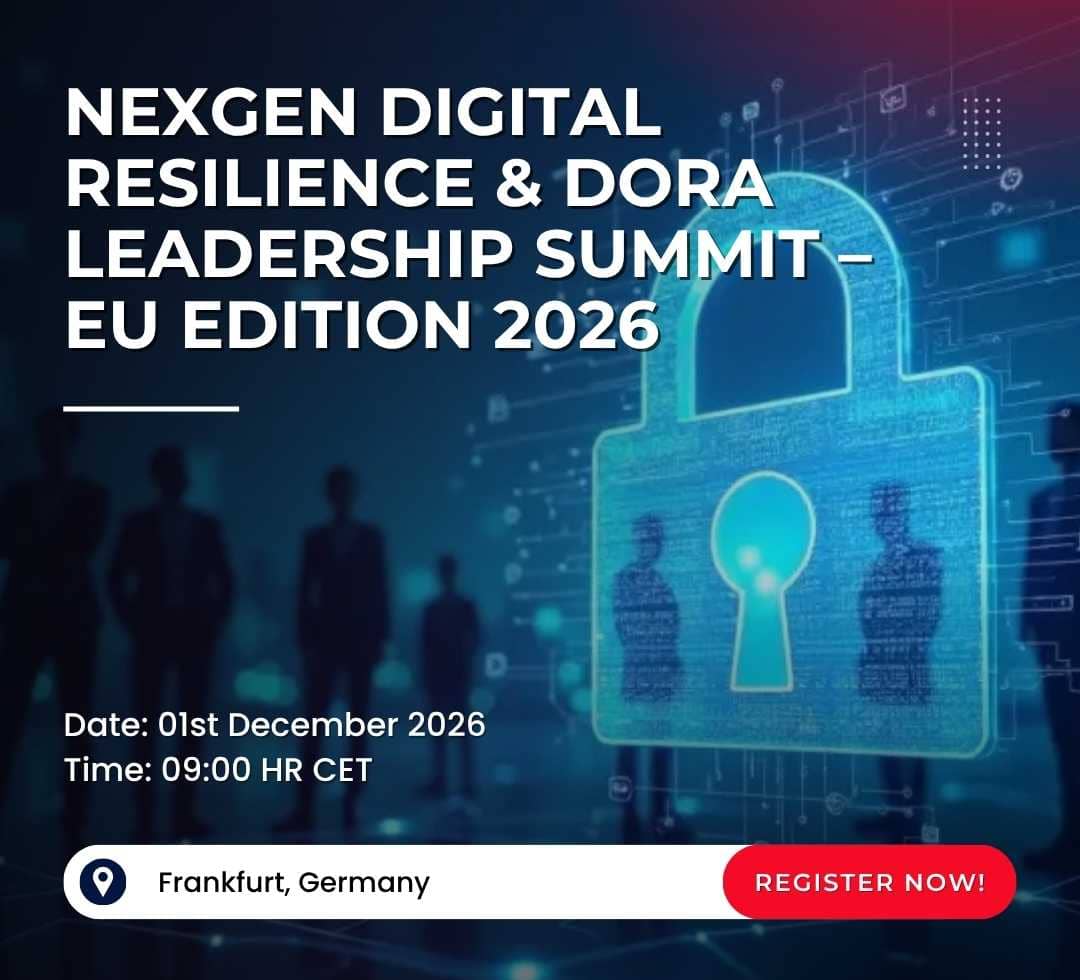 NexGen Digital Resilience & DORA Leadership Summit – EU Edition 2026