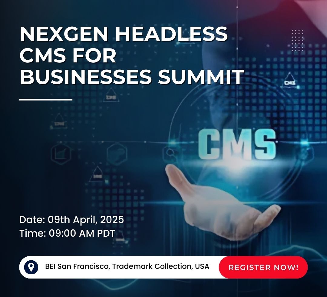 Nexgen Headless CMS For Businesses Summit