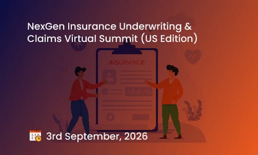 NexGen Insurance Underwriting & Claims Virtual Summit (US Edition)