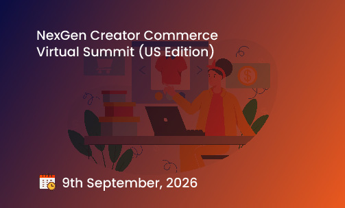 NexGen Creator Commerce Virtual Summit (US Edition)