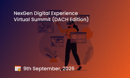 NexGen Digital Experience Virtual Summit (DACH Edition)