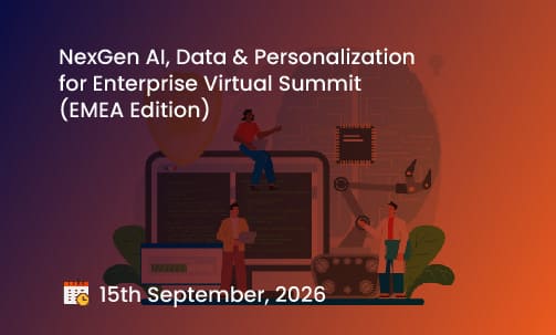 NexGen AI, Data & Personalization for Enterprise Virtual Summit (EMEA Edition)
