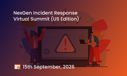 NexGen Incident Response Virtual Summit (US Edition)