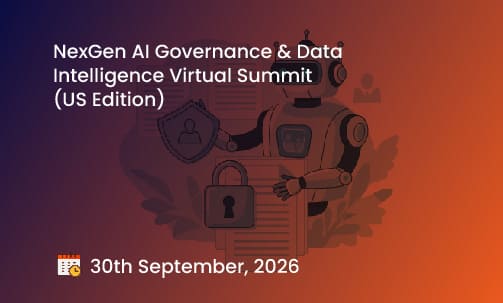NexGen AI Governance & Data Intelligence Virtual Summit (US Edition)
