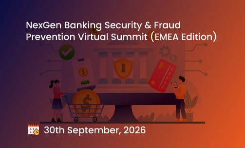 NexGen Banking Security & Fraud Prevention Virtual Summit (EMEA Edition)