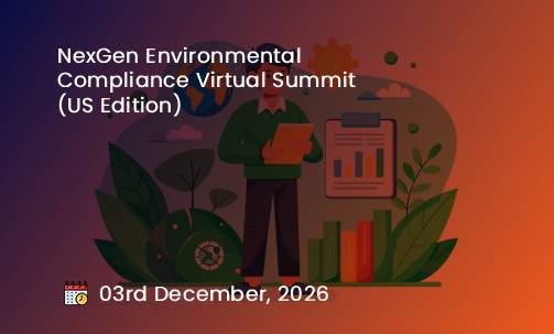 NexGen Environmental Compliance Virtual Summit (US Edition)