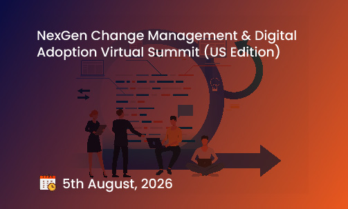 NexGen Change Management & Digital Adoption Virtual Summit (US Edition)