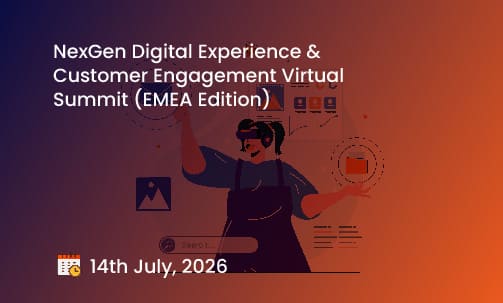 NexGen Digital Experience & Customer Engagement Virtual Summit (EMEA Edition)