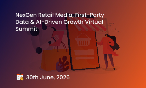NexGen Retail Media, First-Party Data & AI-Driven Growth Virtual Summit