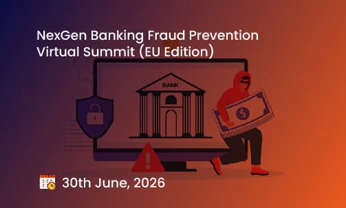 NexGen Banking Fraud Prevention Virtual Summit (EU Edition)