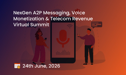 NexGen A2P Messaging, Voice Monetization Virtual Summit