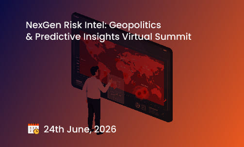 NexGen Risk Intel: Geopolitics & Predictive Insights Virtual Summit