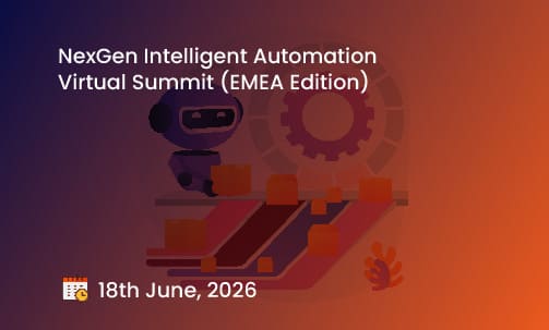 NexGen Intelligent Automation Virtual Summit (EMEA Edition)