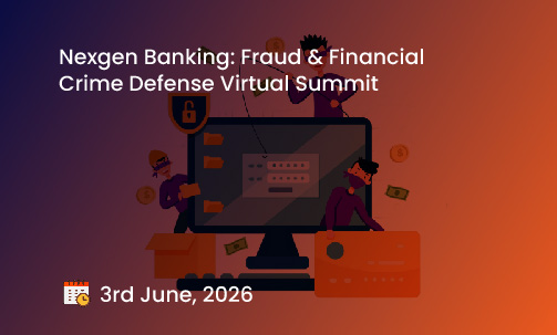 Nexgen Banking Cyber Resilience & AI-Driven Threat Intelligence Virtual Summit