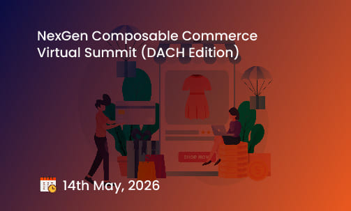 NexGen Composable Commerce Virtual Summit (DACH Edition)