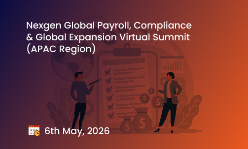 Nexgen Global Payroll, Compliance & Global Expansion Virtual Summit (APAC Region)