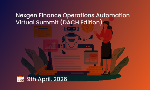 Nexgen Finance Operations Automation Virtual Summit (DACH Edition)