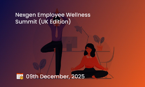 Nexgen Employee Wellness Summit (UK Edition)