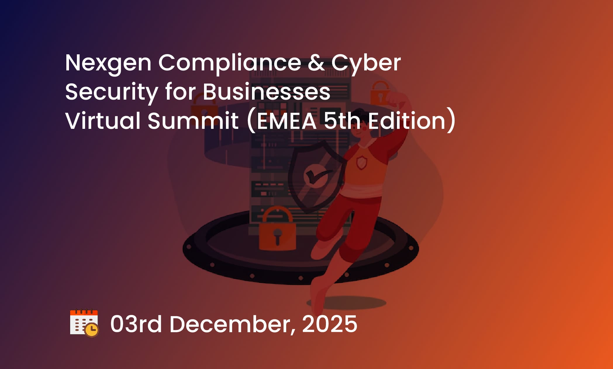 Nexgen Compliance & Cyber Security for Businesses Virtual Summit (EMEA 5th Edition)