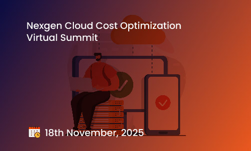 Nexgen Cloud Cost Optimization Virtual Summit