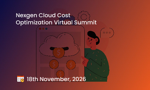 Nexgen Cloud Cost Optimization Virtual Summit