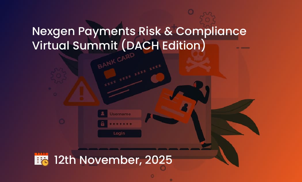 Nexgen Payments Risk & Compliance Virtual Summit (DACH Edition)