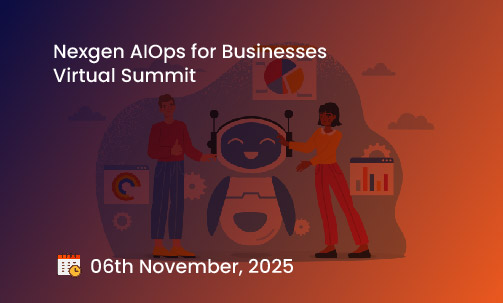 Nexgen AIOps for Businesses Virtual Summit