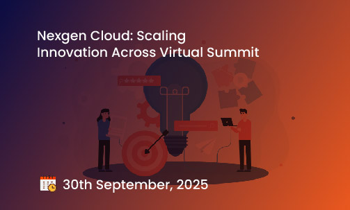 Nexgen Cloud: Scaling Innovation Across Virtual Summit