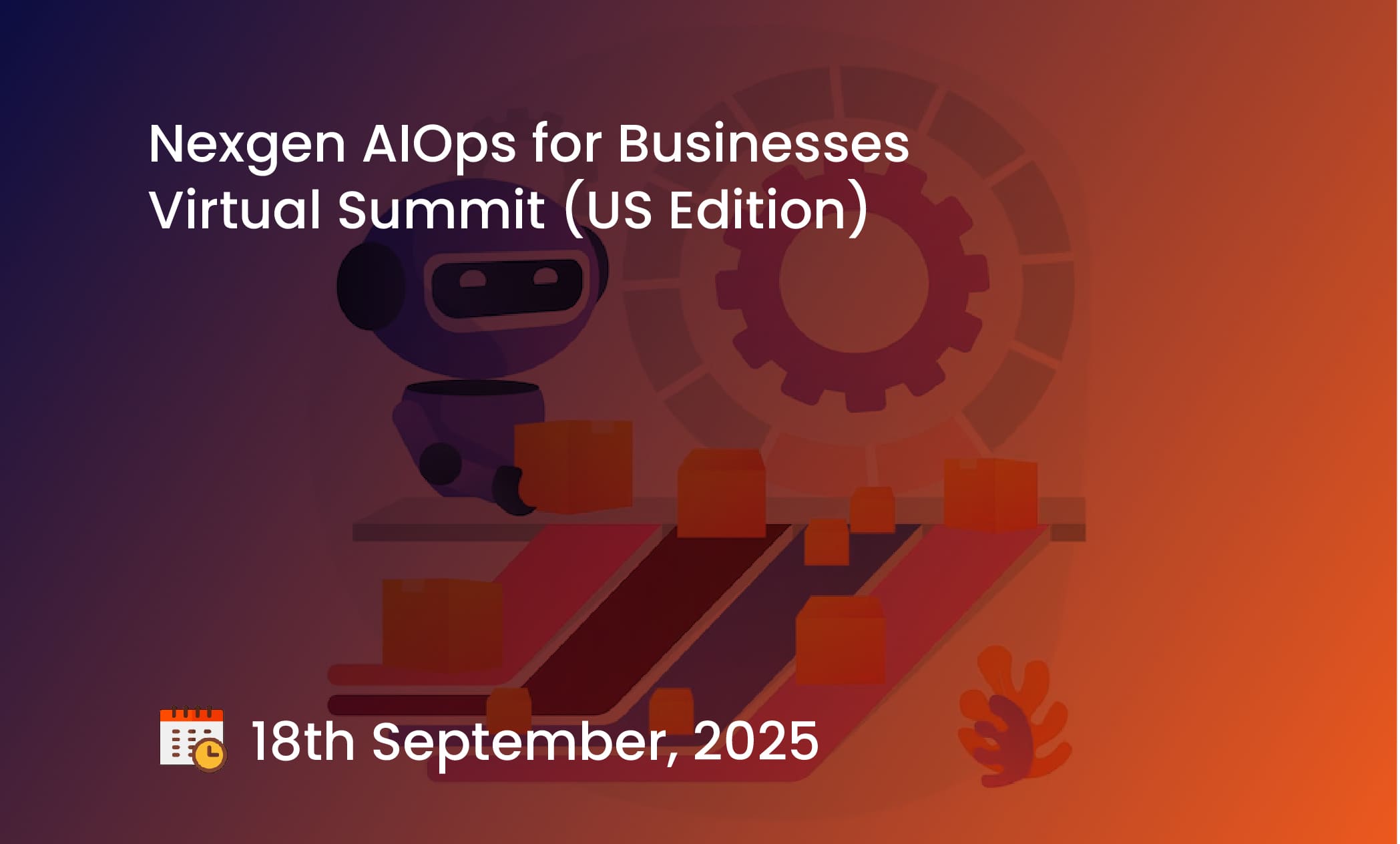 Nexgen AIOps for Businesses Virtual Summit (US Edition)