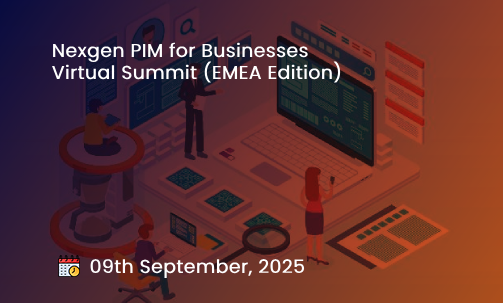 Nexgen PIM for Businesses Virtual Summit (EMEA Edition)