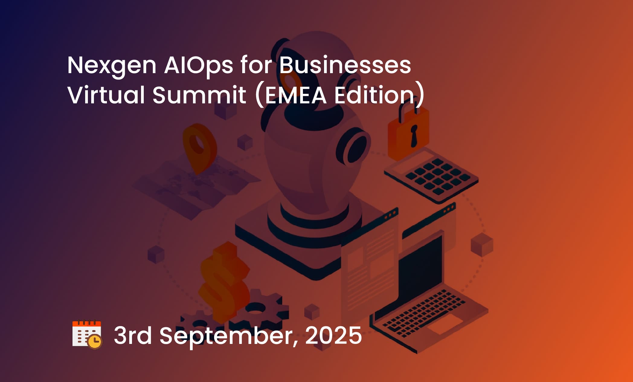 Nexgen AIOps for Businesses Virtual Summit (EMEA Edition)