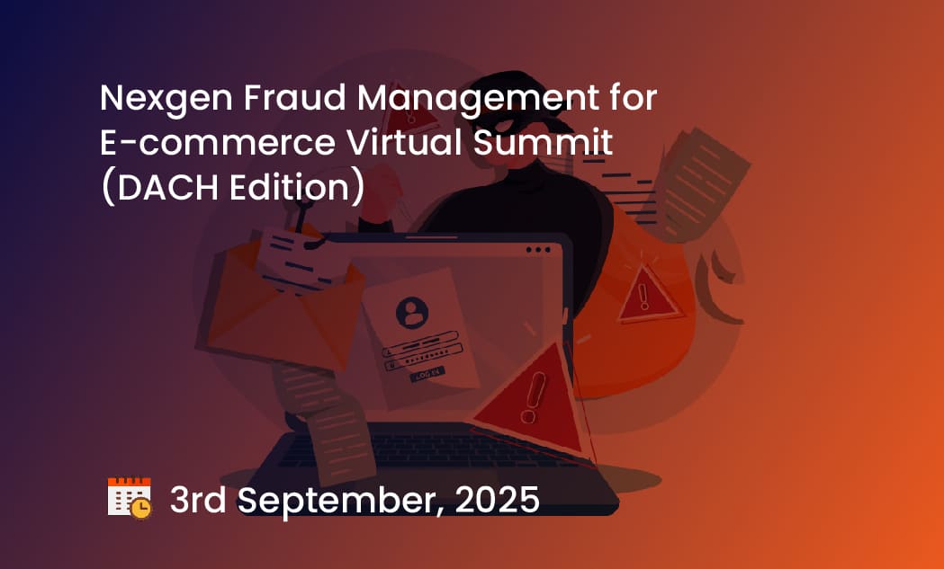 Nexgen Fraud Management for E-commerce Virtual Summit (DACH Edition)