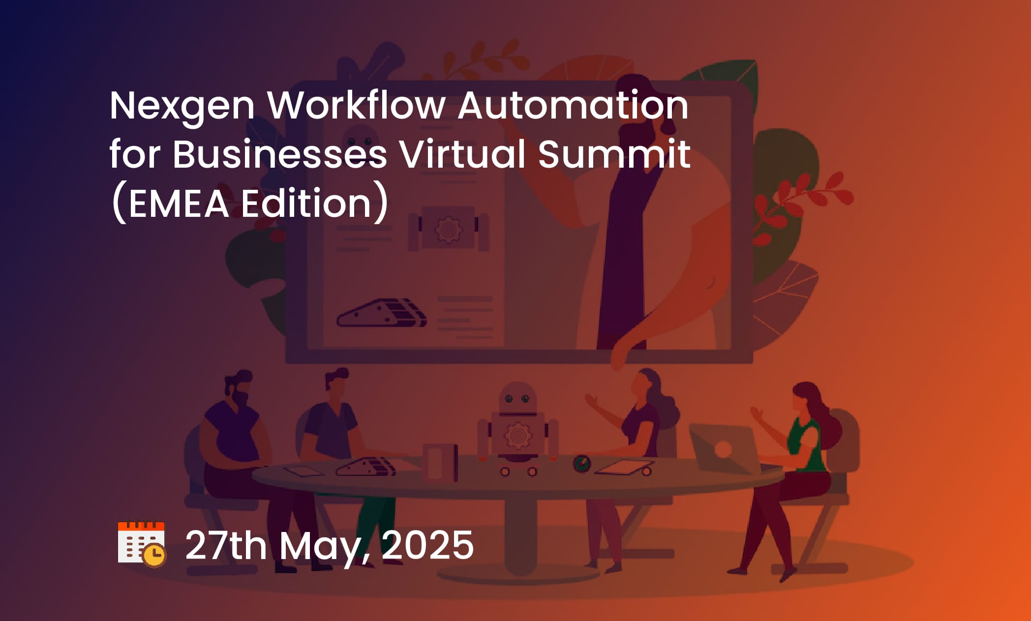 Nexgen Workflow Automation for Businesses Virtual Summit (EMEA Edition)