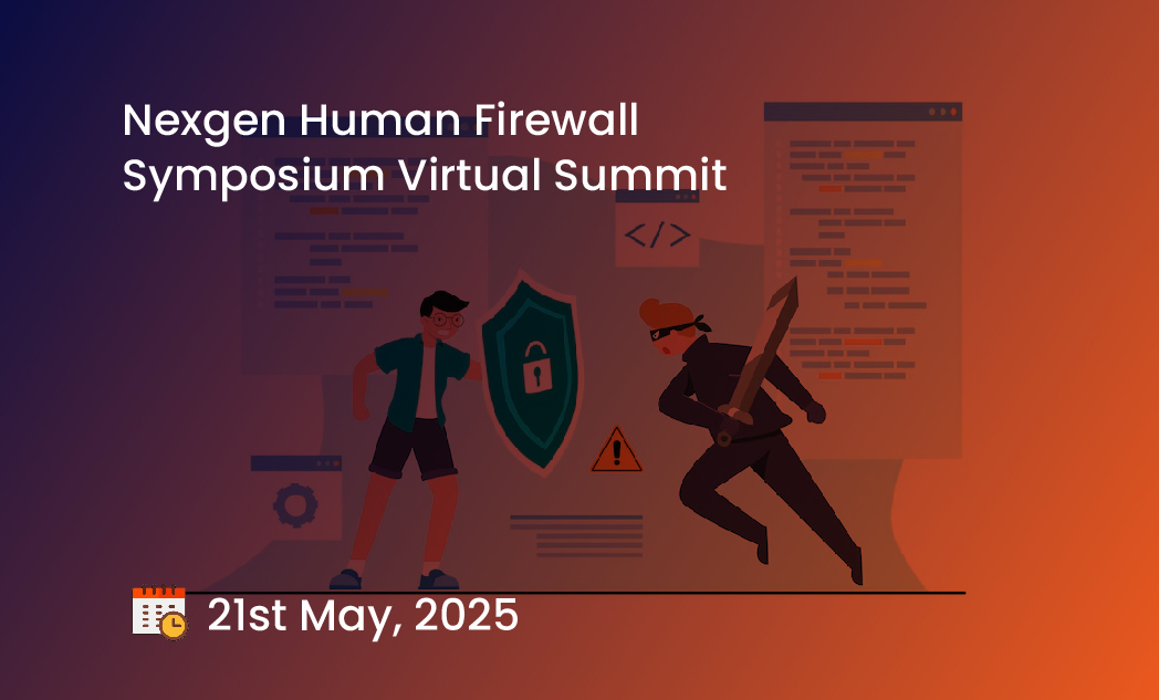 Nexgen Human Firewall Symposium Virtual Summit