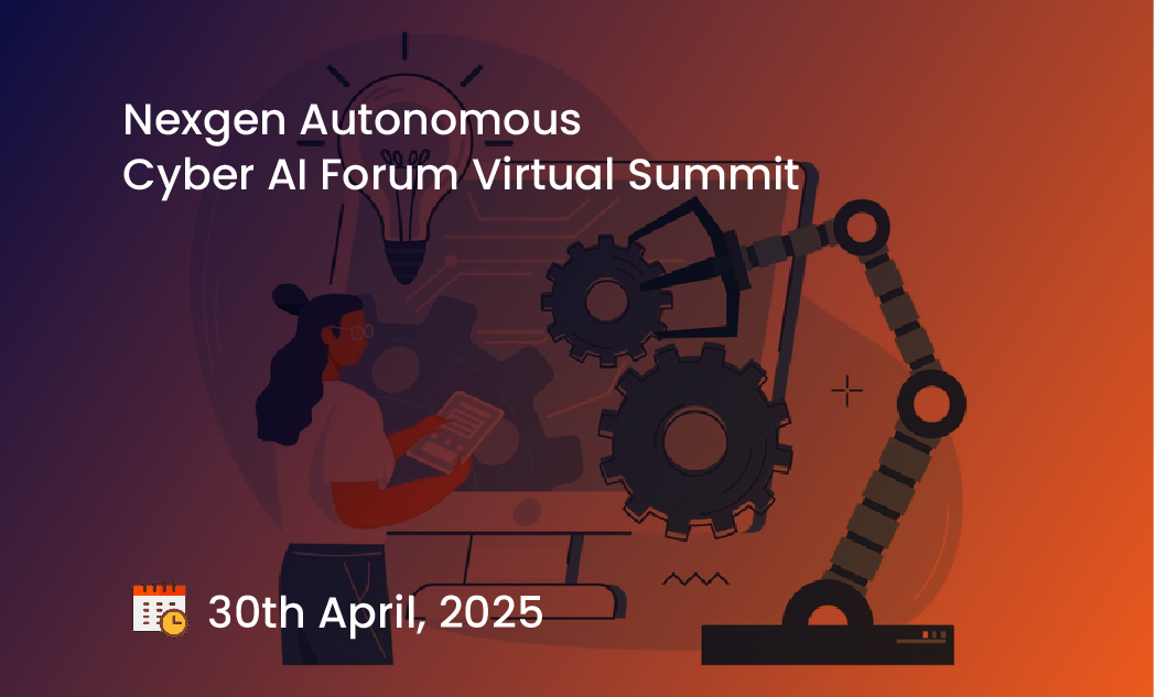 Nexgen Autonomous Cyber AI Forum Virtual Summit