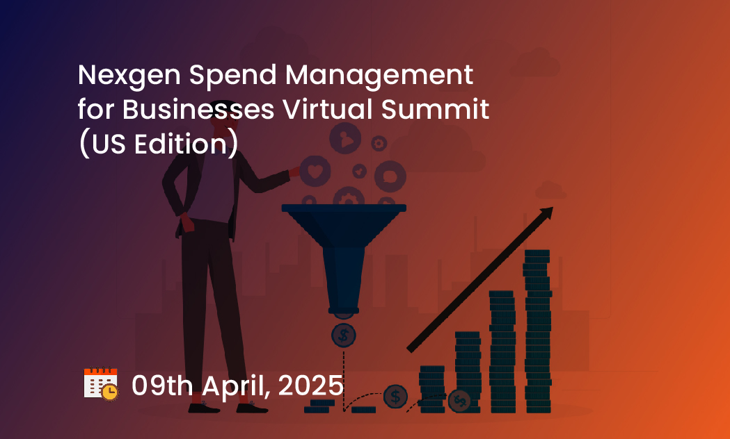 Nexgen Spend Management for Businesses Virtual Summit (US Edition)