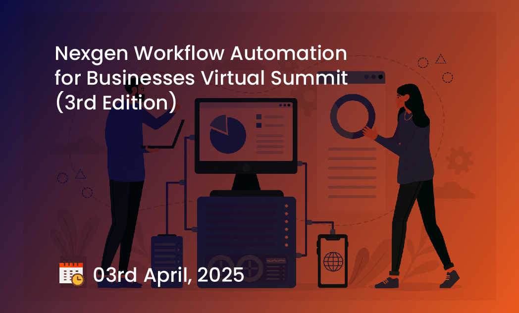 Nexgen Workflow Automation for Businesses Virtual Summit (3rd Edition)