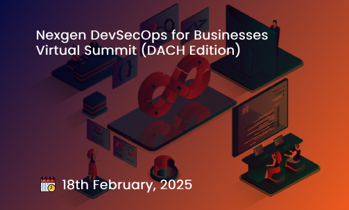 Nexgen DevSecOps for Businesses Virtual Summit (DACH Edition)