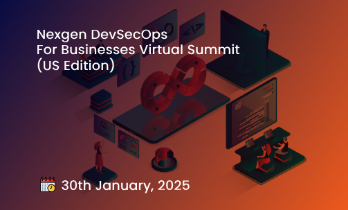 Nexgen DevSecOps for Businesses Virtual Summit (US Edition)