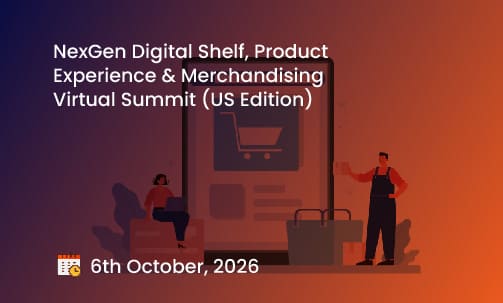 NexGen Digital Shelf, Product Experience & Merchandising Virtual Summit (US Edition)