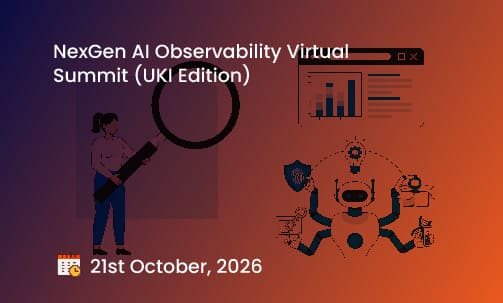 NexGen AI Observability Virtual Summit (UKI Edition)