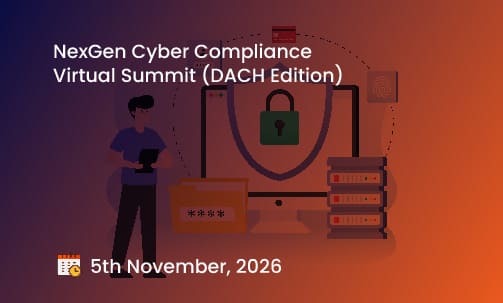 NexGen Cyber Compliance Virtual Summit (DACH Edition)