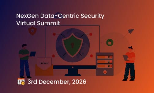 NexGen Data-Centric Security Virtual Summit