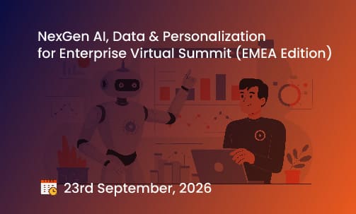 NexGen AI, Data & Personalization for Enterprise Virtual Summit (EMEA Edition)