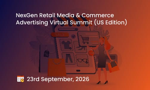 NexGen Retail Media & Commerce Advertising Virtual Summit (US Edition)