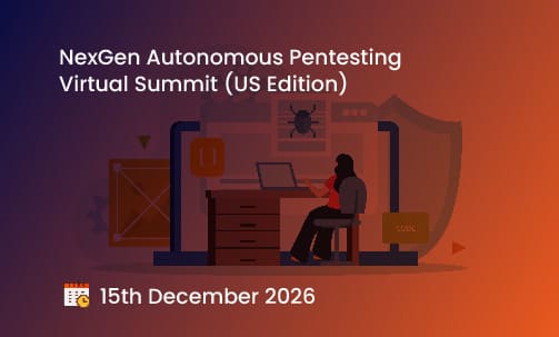 NexGen Autonomous Pentesting Virtual Summit (US Edition)